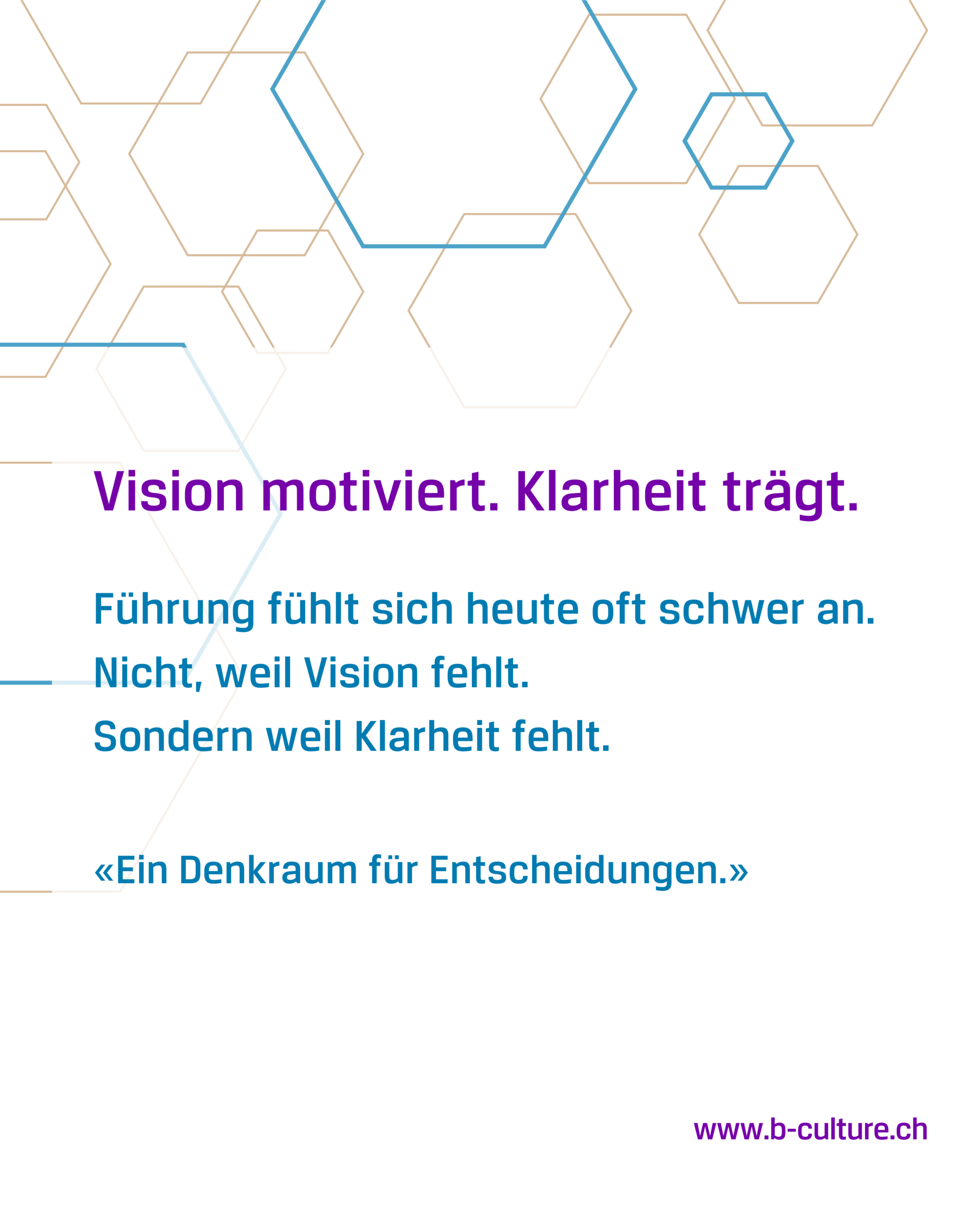 Vision motiviert. Klarheit trägt.